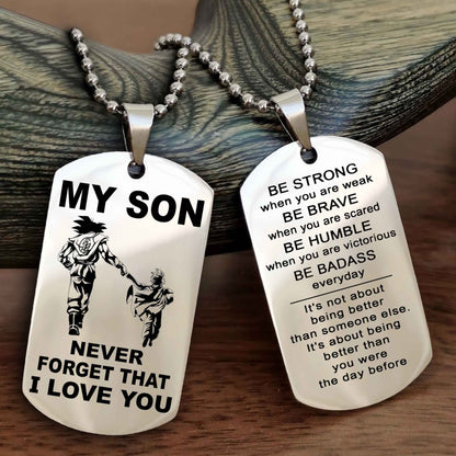 DRB Double Sided Dog Tag To My Son Never Forget That I Love You New Version - Be Strong When You Are Weak Be Badass Everyday