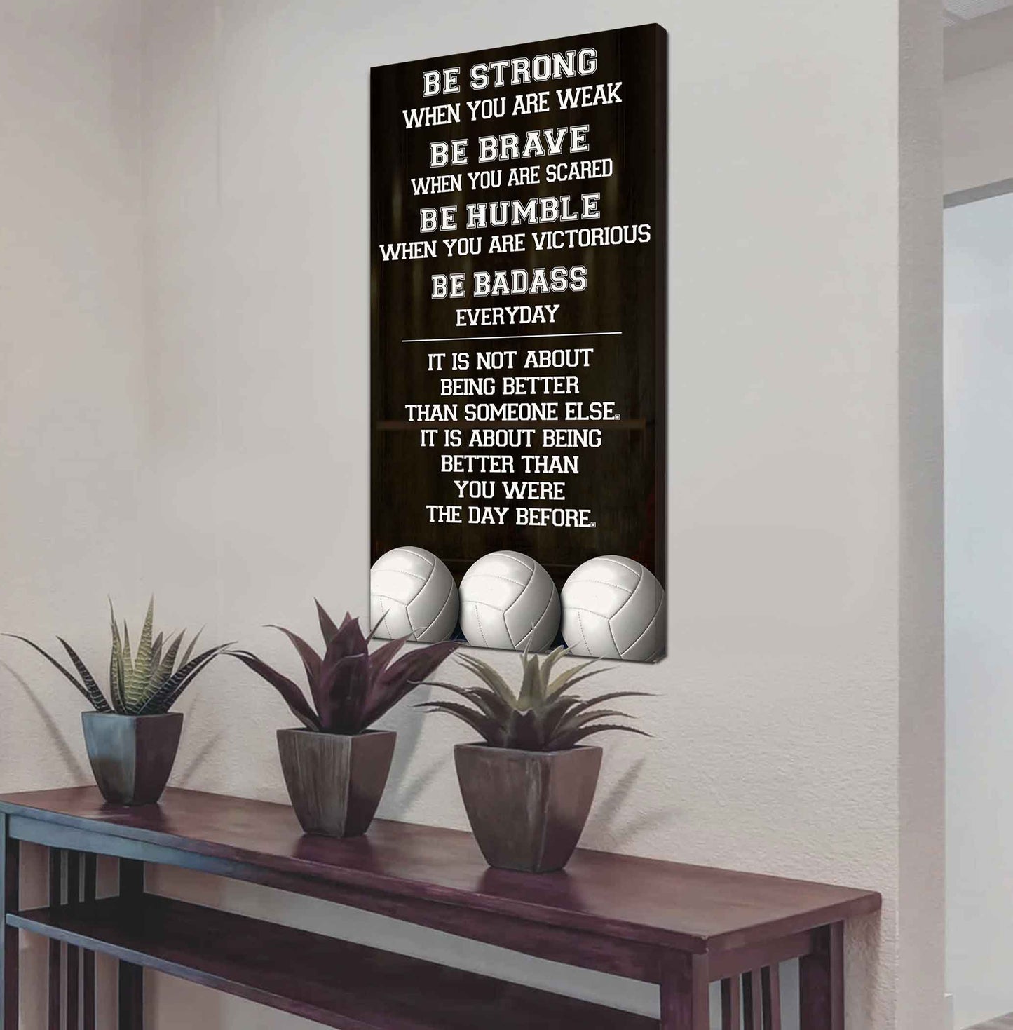 Basketball-Be Strong-It is not About Being Better Than Someone Else It is about being better than you were the day before.