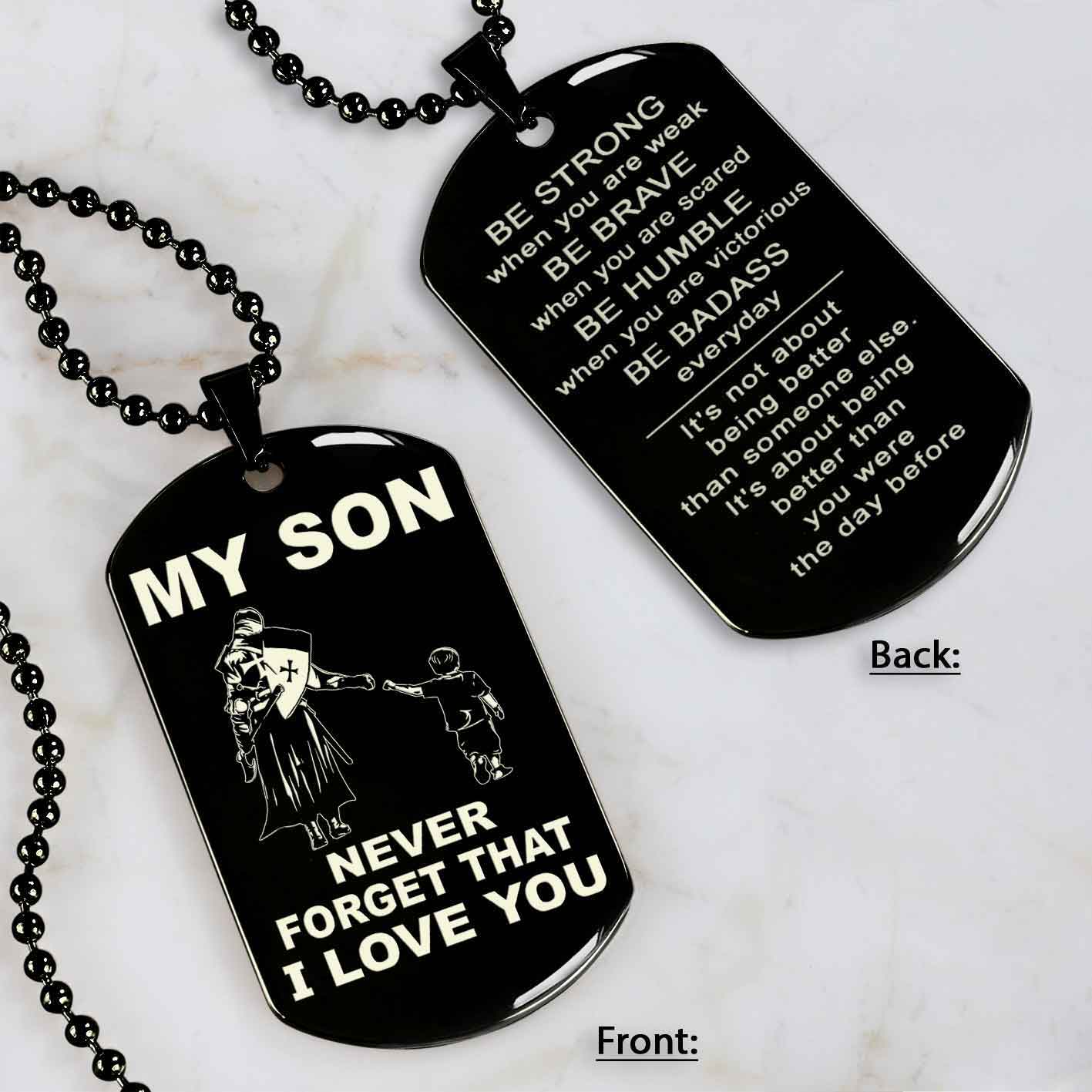 DRB Personalized Double Sided Dog Tag To My Son Never Forget That I Love You - Be Strong When We Are Weak Be Badass Everyday