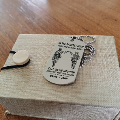 Personalized One Sided Dog Tag Call On Me Brother And We Will Fight Them Together Gift For Your Brother Your Cousins