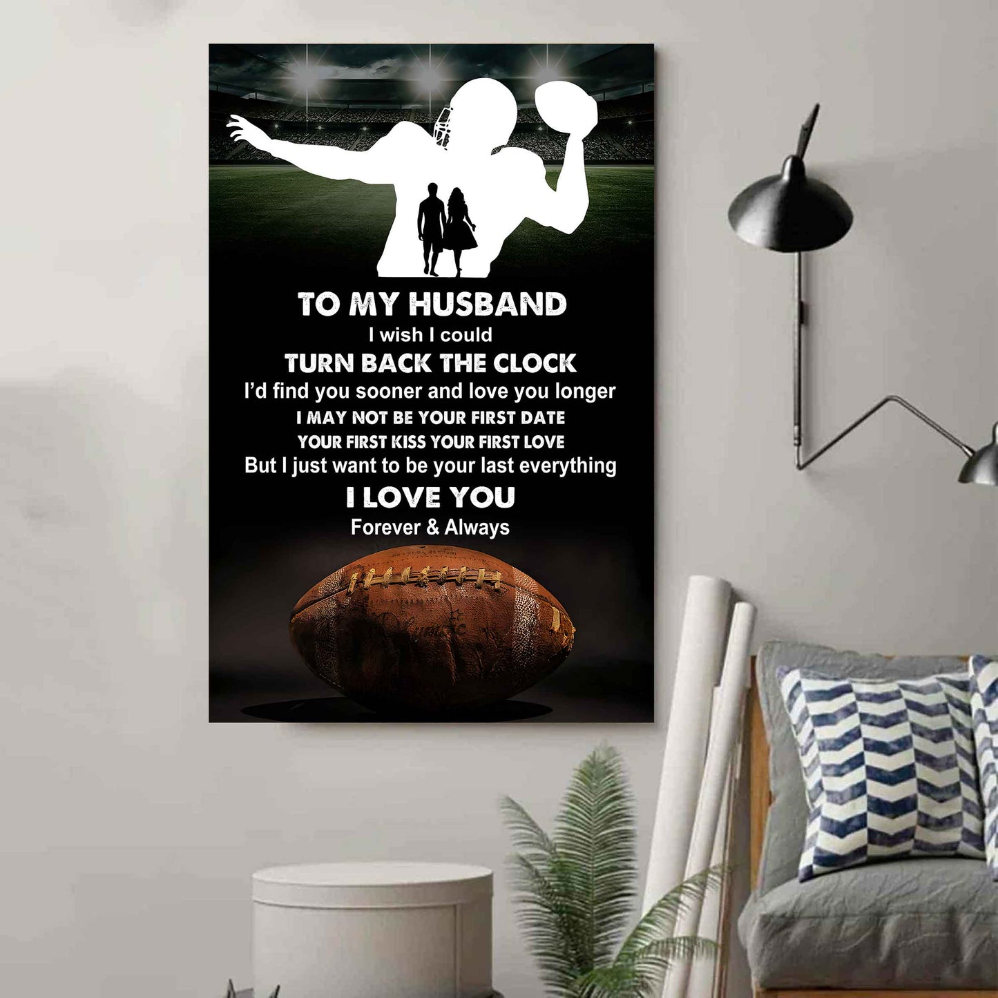 Sport Poster Canvas To My Husband I Wish I Could Turn Back The Clock I Would Find You Sooner and Love You Longer