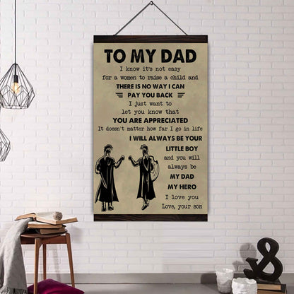 DRB Poster Canvas To My Dad I Know It's Not Easy To Raise A Child I Will Always Be Your Little Boy