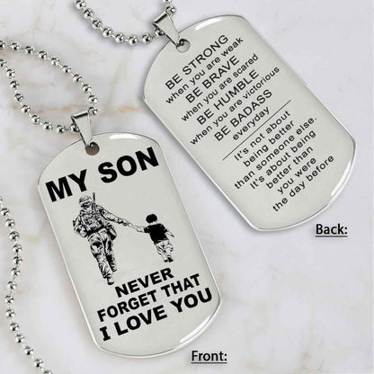 DRB Personalized Double Sided Dog Tag To My Son Never Forget That I Love You - Be Strong When We Are Weak Be Badass Everyday
