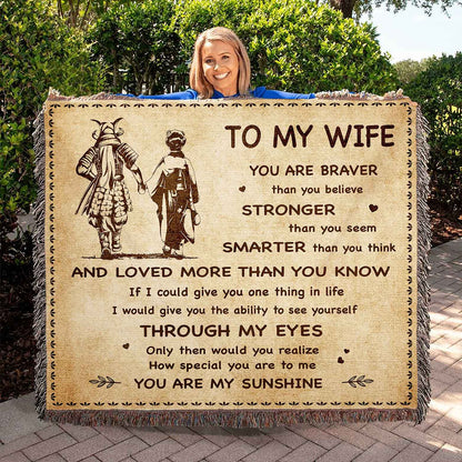 To My Wife Woven Blanket You Are Braver Than You Believe You Are My Sunshine Gift For Your Wife