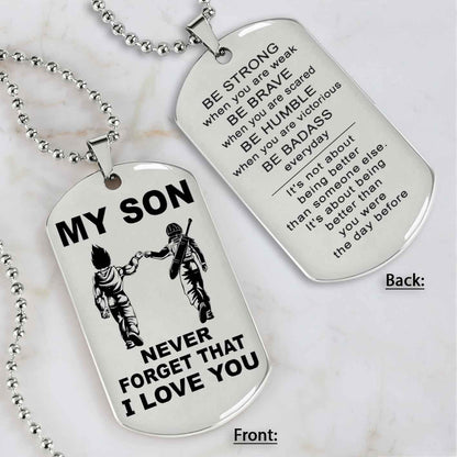 DRB Personalized Double Sided Dog Tag To My Son Never Forget That I Love You - Be Strong When We Are Weak Be Badass Everyday