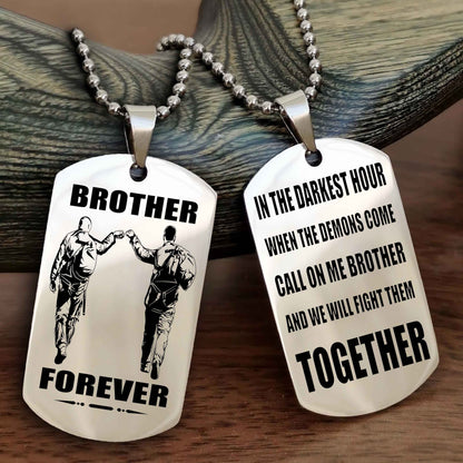 Soldier-Brother Personalized Double Sided Dog Tag For My Brother - Call On Me Brother And We Will Fight Them Together Gift For Your Friend