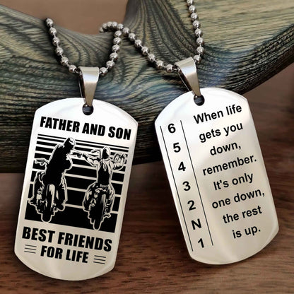Biker Double side Dog tag to Son-When life gets you down, remember. It’s only one down, the rest is up