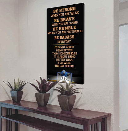 Basketball-Be Strong-It is not About Being Better Than Someone Else It is about being better than you were the day before.