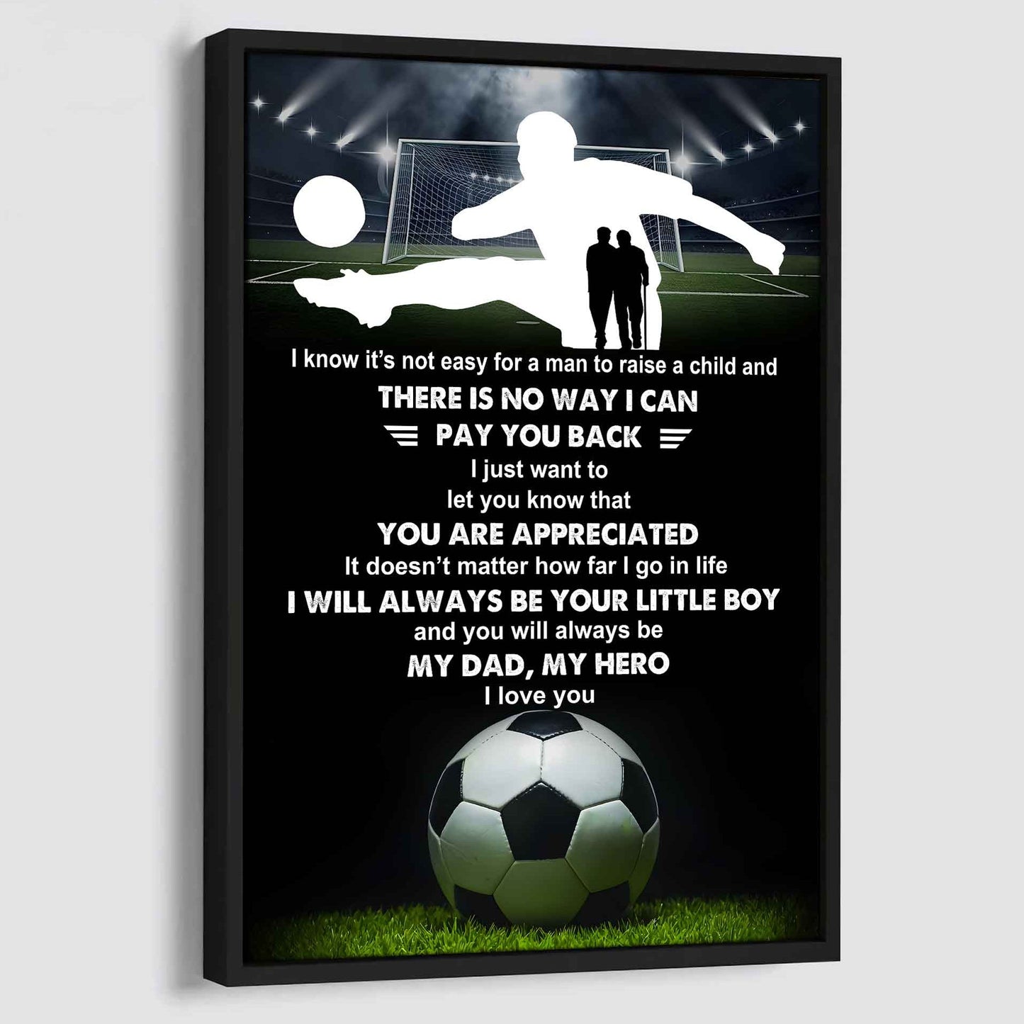Poster Canvas To My Dad  I Know It's Not Easy - I Will Always Be Your Little Boy Gift From Son