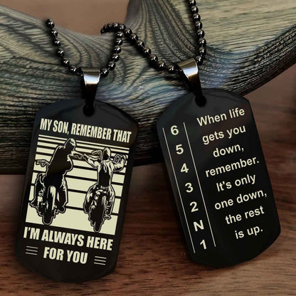 Sportbike Dog tag-When life gets you down, remember. It’s only one down, the rest is up