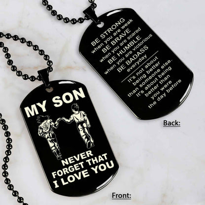 DRB Personalized Double Sided Dog Tag To My Son Never Forget That I Love You - Be Strong When We Are Weak Be Badass Everyday