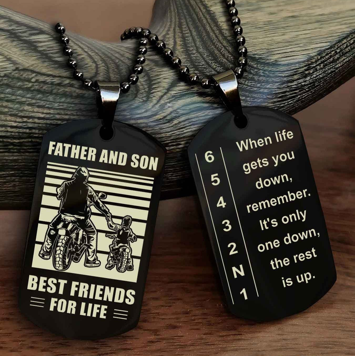 Biker Dog tag-When life gets you down, remember. It’s only one down, the rest is up