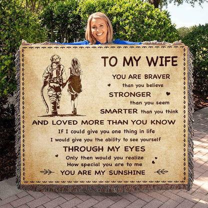 To My Wife Woven Blanket You Are Braver Than You Believe You Are My Sunshine Gift For Your Wife