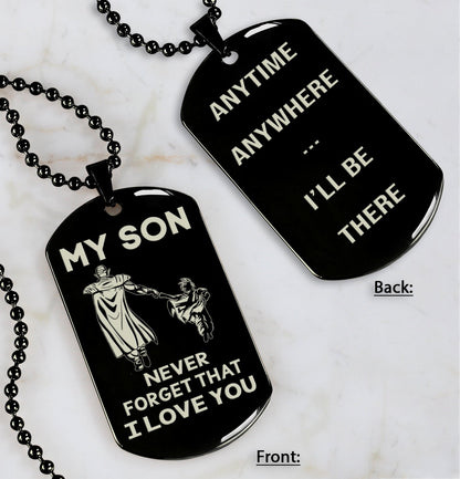 DRB Personalized Double Sided Dog Tag To My Son Never Forget That I Love You - Anytime Anywhere I Will Be There