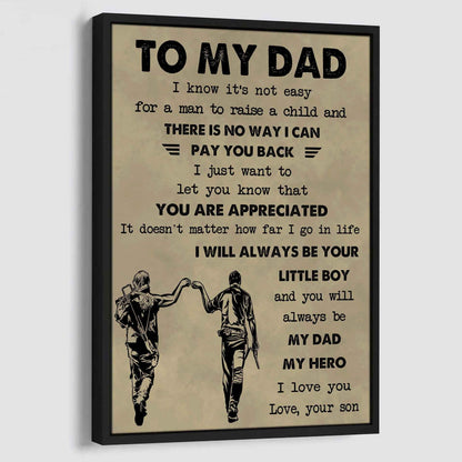 DRB Poster Canvas To My Dad I Know It's Not Easy To Raise A Child I Will Always Be Your Little Boy