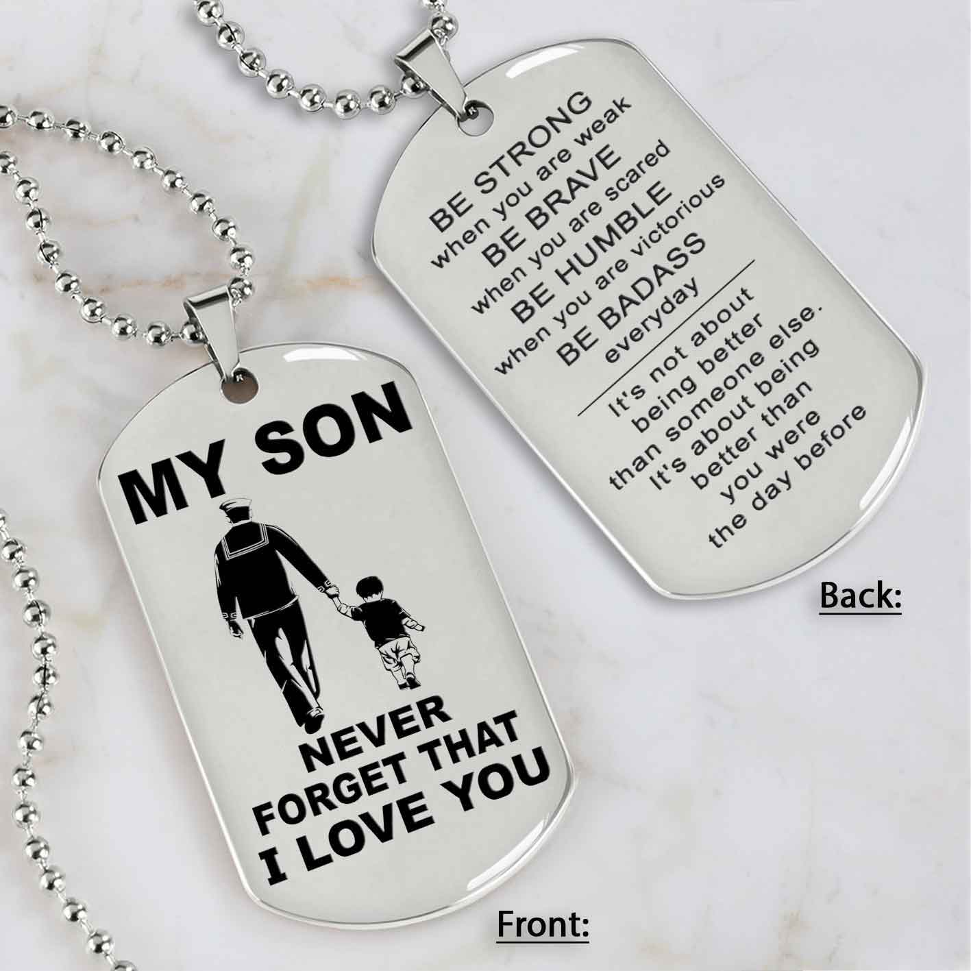 DRB Personalized Double Sided Dog Tag To My Son Never Forget That I Love You - Be Strong When We Are Weak Be Badass Everyday