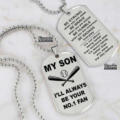 Baseball customizable engraved double sided dog tag gifts from dad mom to son, Be strong be brave be humble, It is not about better than someone else, It is about being better than you were the day before