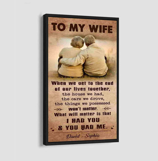 I Had You And You Had Me Wife And Husband - Vertical Poster Canvas, Gift For Your Darling (Copy)