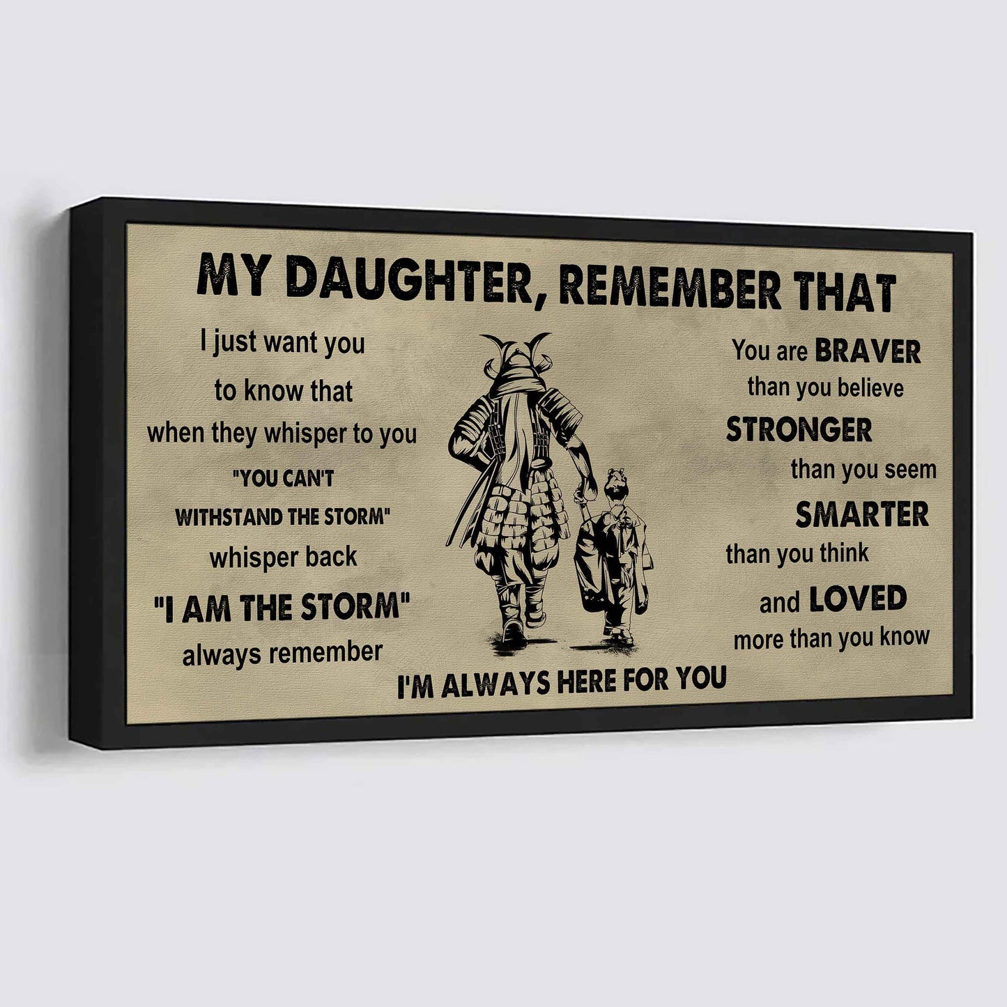 Soldier To My Daughter Remember That When They Whisper To You Whisper Back I'm The Storm I'm Always Here For You