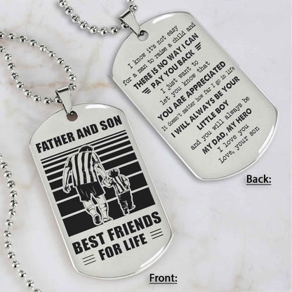 Customized Family Double Side Dog Tag Father And Son Best Friend For Life I Know It's Not Easy - I Will Always Be Your Little Boy Gift From Son To Dad Father's Day Gift