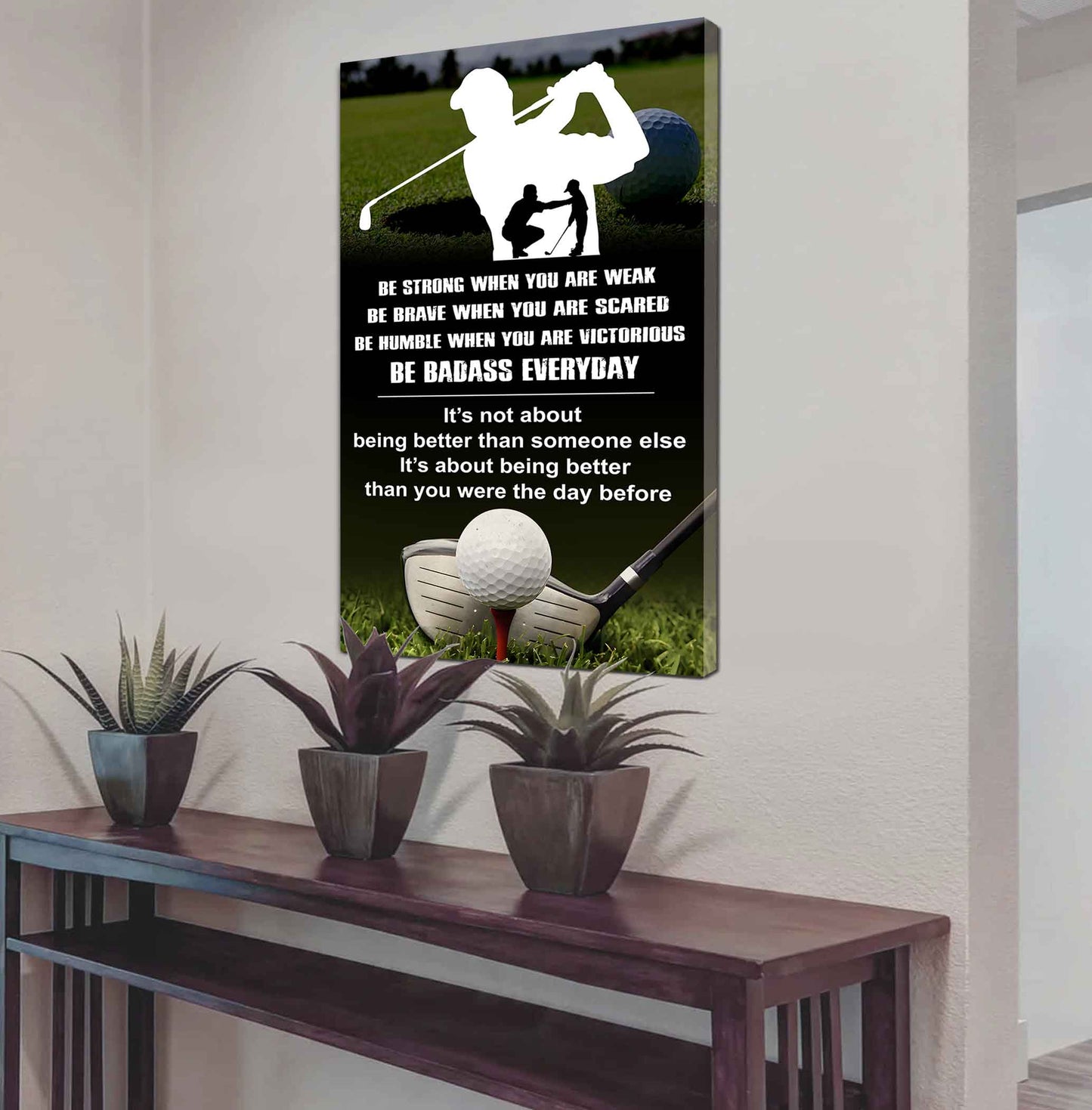 Poster Canvas To My Son Be strong When You Weak Be Brave When You Scared Be Badass Everyday Gift From Dad