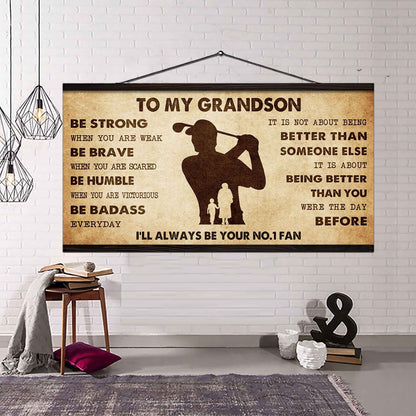 Personalized Sport Baseball Poster Canvas I'll Be Your No 1 Fan Grandma To Grandson - Be Strong When You Are Weak Be Badass Everyday