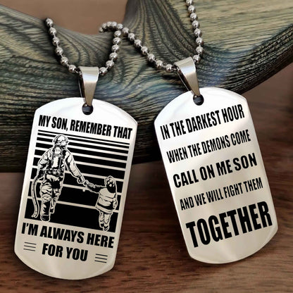 Biker Personalized Double Sided Dog Tag My Son Remember That I Will Always Here Call On Me Son And We Will Fight Them Together