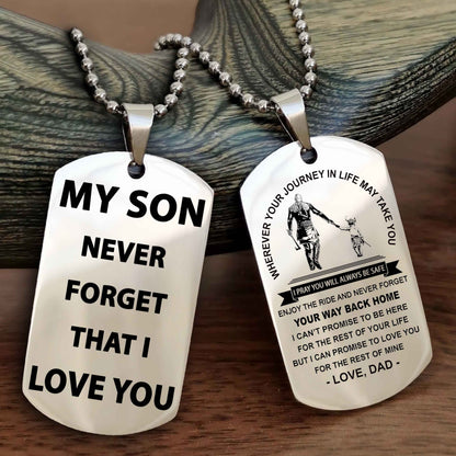 Family Double Sided Dog Tag To My Son Never Forget That I Love You - Gift For Son Never Forget Your Way Back Home