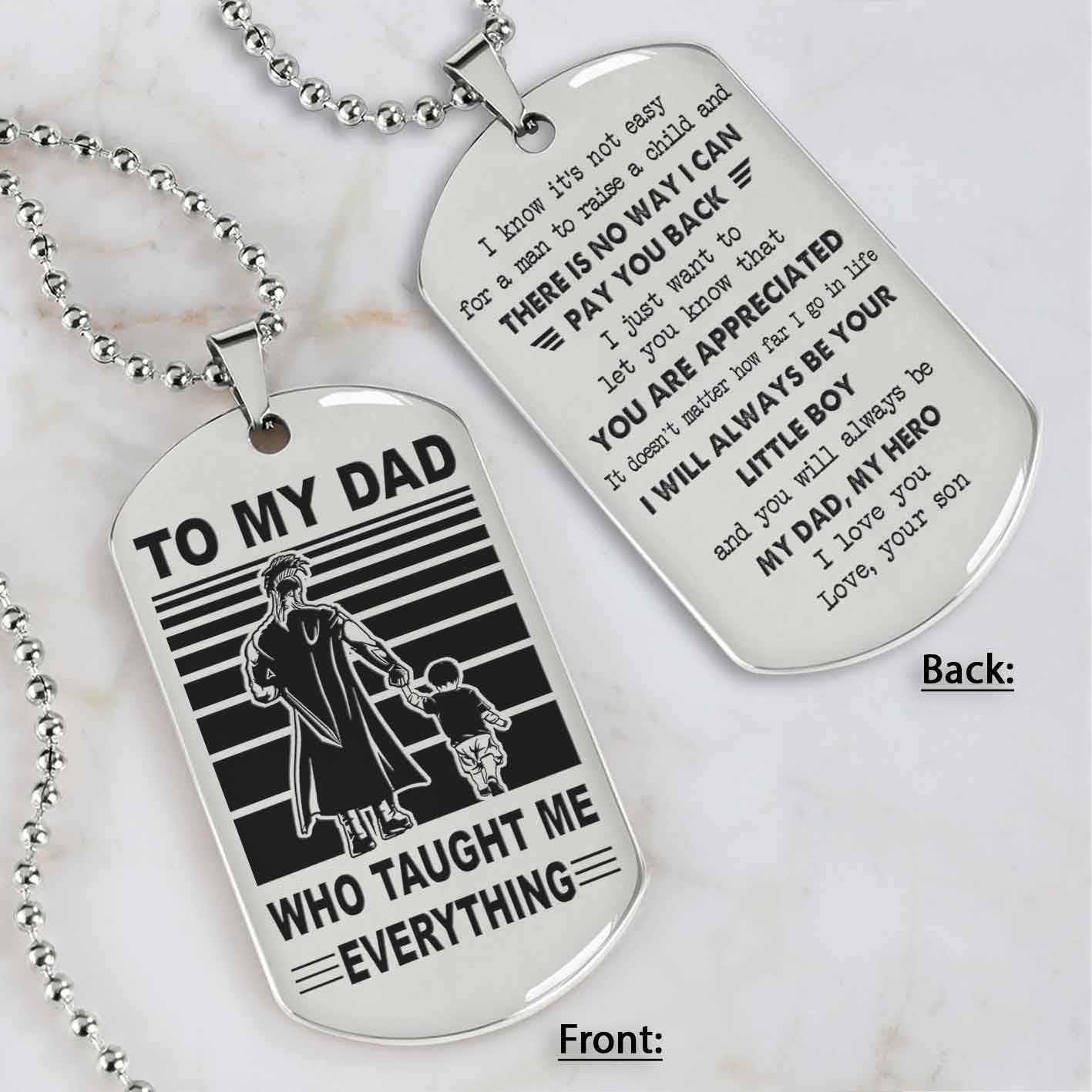 Customized Family Double Side Dog Tag To My Dad Who Taughte Me Everything I Know It's Not Easy - I Will Always Be Your Little Boy Gift From Son To Dad Father's Day Gift