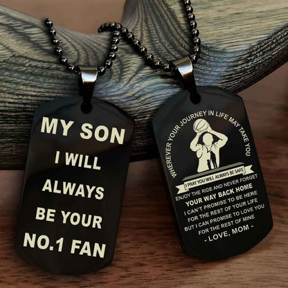 Sport Double Sided Dog Tag To My Son I Will Always Be Your No 1 Fan - Never Forget Your Way Back Home