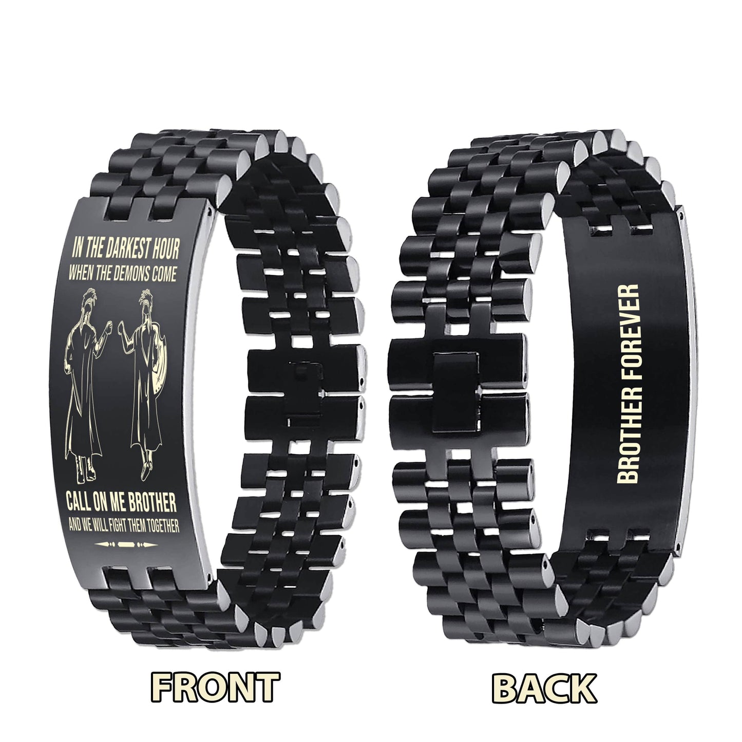 Knight templar brother Forever Customizable engraved brother bracelet double sided gift from brother, in the darkest hour, When the demons come call on me brother and we will fight them together