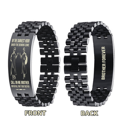 Knight templar brother Forever Customizable engraved brother bracelet double sided gift from brother, in the darkest hour, When the demons come call on me brother and we will fight them together