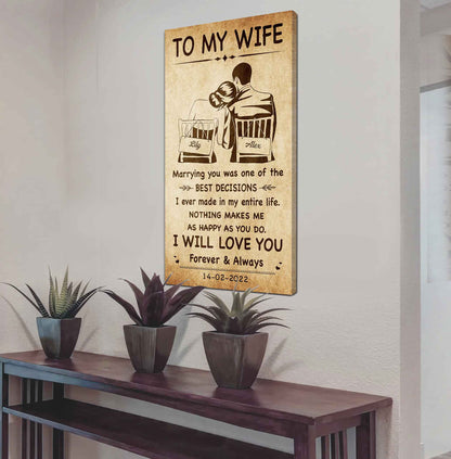 Poster Canvas To My Wife Marrying You Was One Of The Best Decisions - I Will Love You Forever And Always Gift For Your Wife