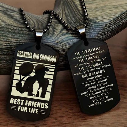 Sport Personalized Double Sided Dog Tag Grandpa And Grandson Best Friend For Life - Be Strong When You Are Weak Be Badass Everyday