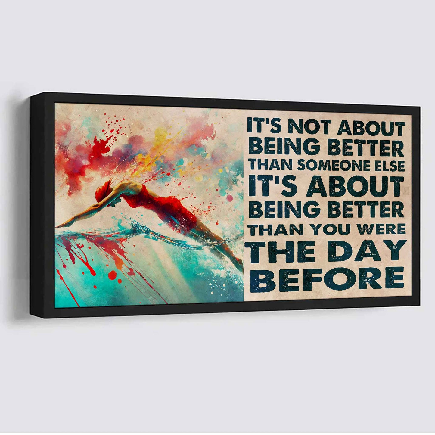 Water Color Woman SWIMMING Poster Canvas It Is Not About Being Better Than Someone Else Gift For Your Loving Woman
