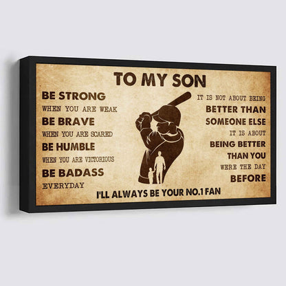 Personalized Sport Poster Canvas I'll Be Your No 1 Fan Dad To Son - Be Strong When You Are Weak Be Badass Everyday