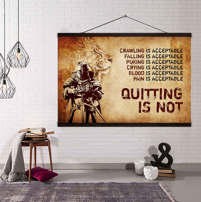 Knight Templar Poster Canvas Quiting Is Not Best Gifts Motivation Quotes