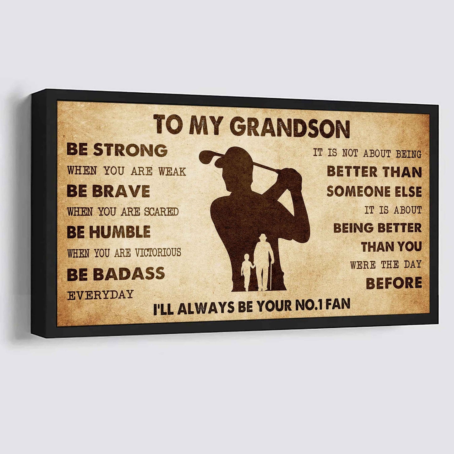 Personalized Sport Baseball Poster Canvas I'll Be Your No 1 Fan Grandpa To Grandson - Be Strong When You Are Weak Be Badass Everyday