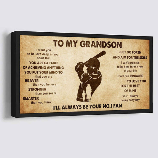 Personalized Sport Baseball Poster Canvas I'll Be Your No 1 Fan Grandma To Grandson - That You Are Braver Than You Believe Just Go Forth