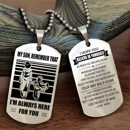 Double side Dog Tag My Son Remember That From Mom To Son With Message On The Back Gift For Your Son