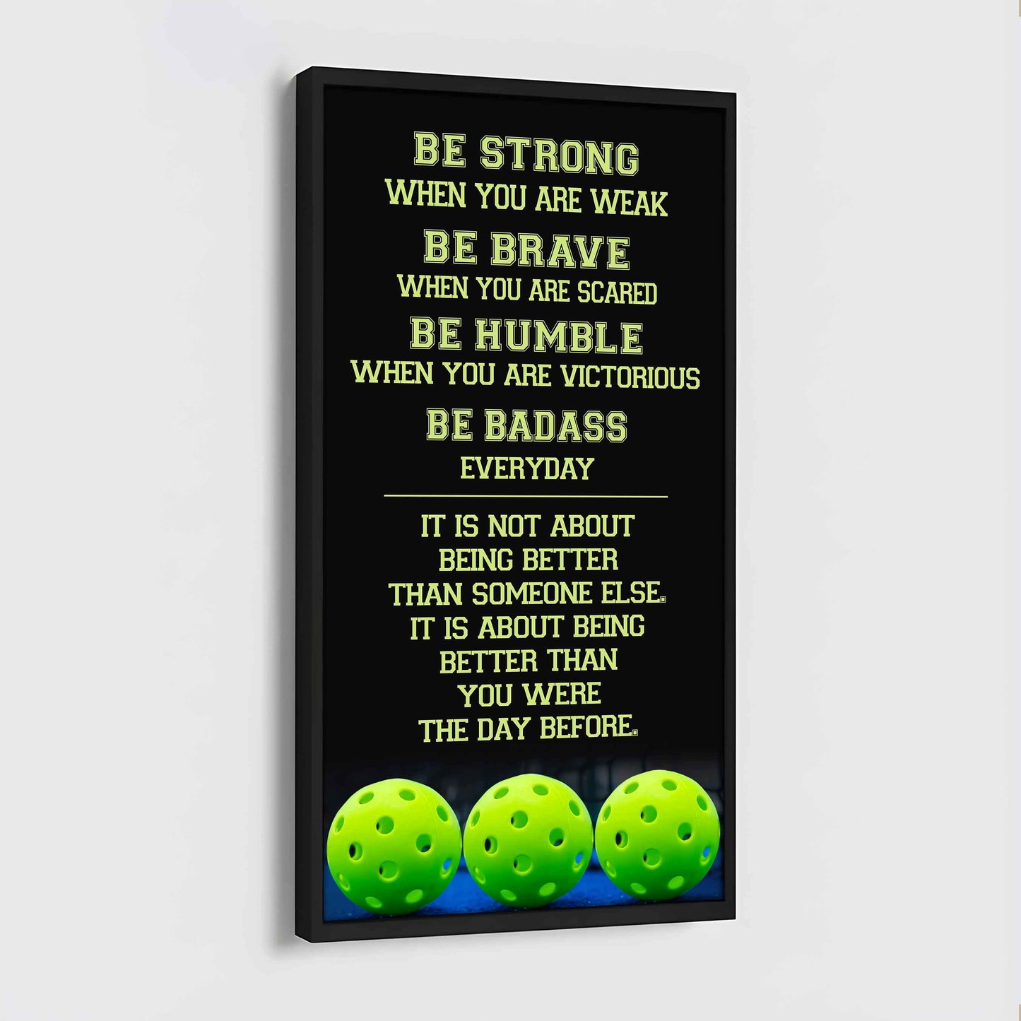 Basketball-Be Strong-It is not About Being Better Than Someone Else It is about being better than you were the day before.