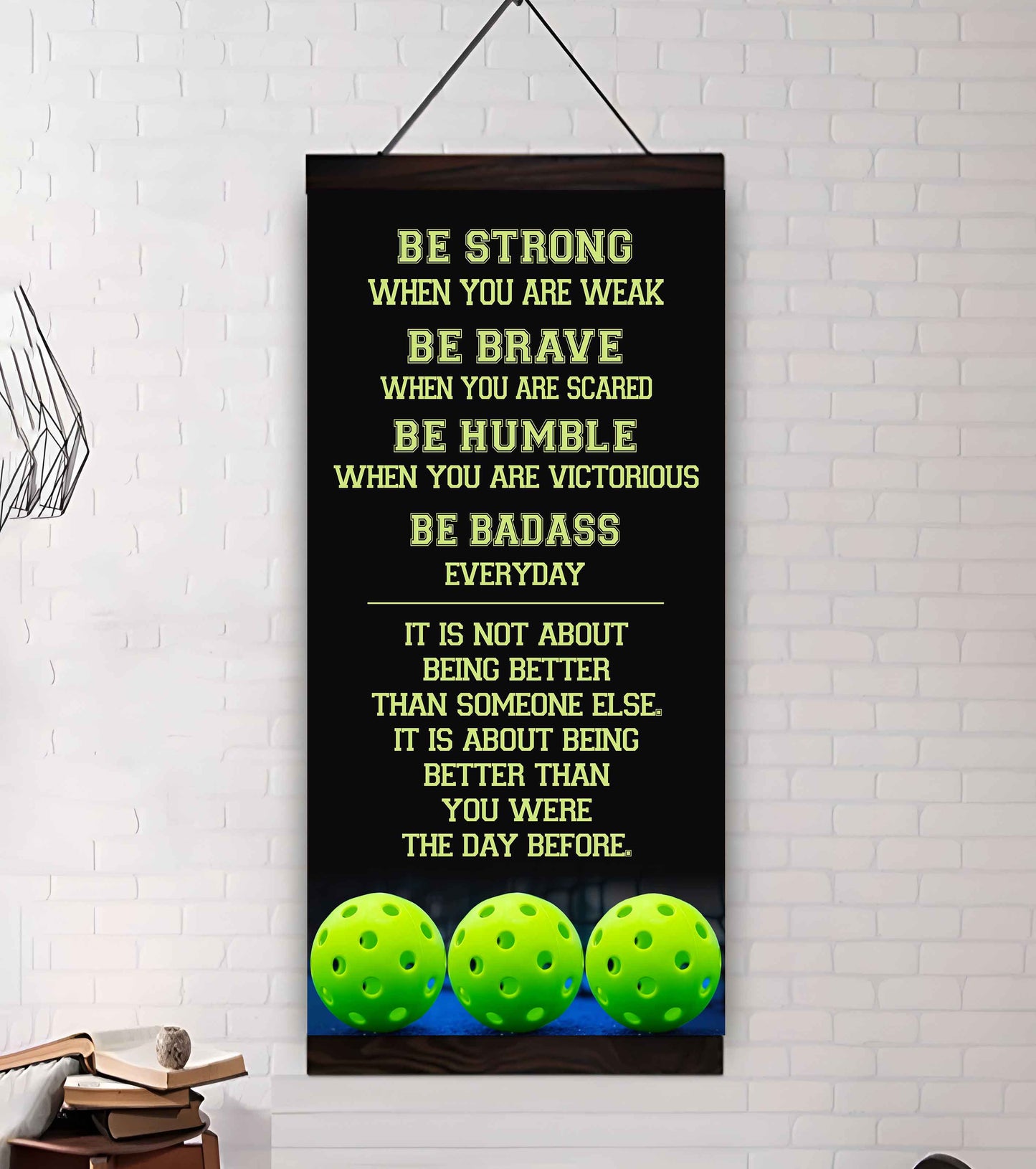 Basketball-Be Strong-It is not About Being Better Than Someone Else It is about being better than you were the day before.