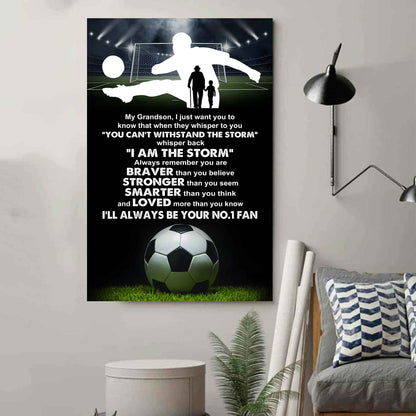 Soccer Poster Canvas Granpa To Grandson - Whisper Back I Am The Storm I Will Always Your No 1 Fan
