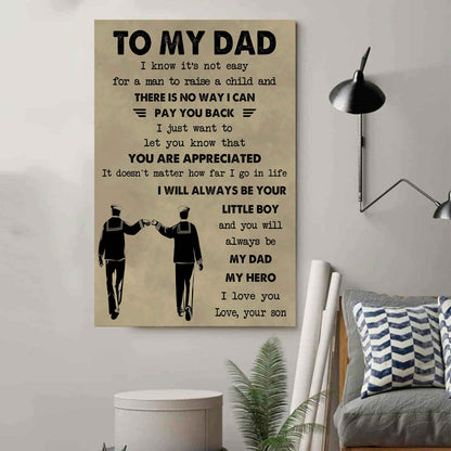 Family Poster Canvas To My Dad I Know It's Not Easy To Raise A Child I Will Always Be Your Little Boy