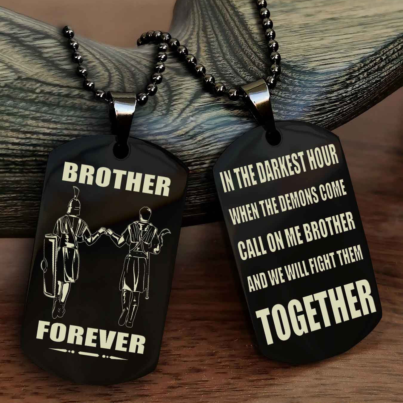 TWD Personalized Double Sided Dog Tag For My Brother - Call On Me Brother And We Will Fight Them Together Gift For Your Friend