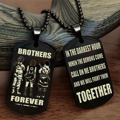 TWD Personalized Double Sided Dog Tag For My Brother - Call On Me Brother And We Will Fight Them Together Gift For Your Friend