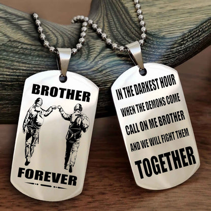 TWD Personalized Double Sided Dog Tag For My Brother - Call On Me Brother And We Will Fight Them Together Gift For Your Friend