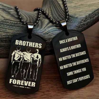 OP Customizable engraved dog tag double sided gift from brother - Brother Forever Once A Brother Always A Brother