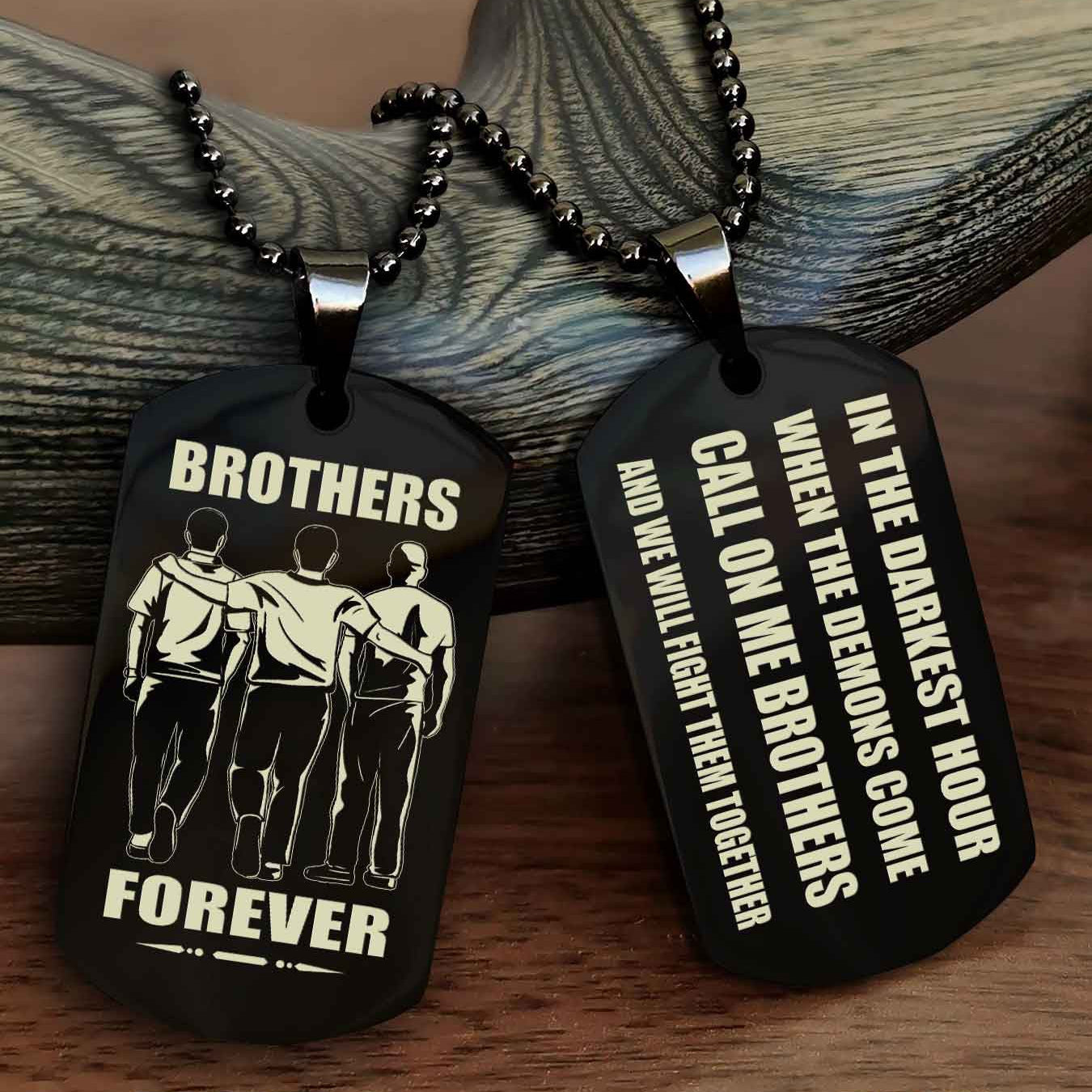 Customizable Engraved Double Sided Dog Tag Call On Me Brother NAG Brothers Forever We Will Fight Them Together