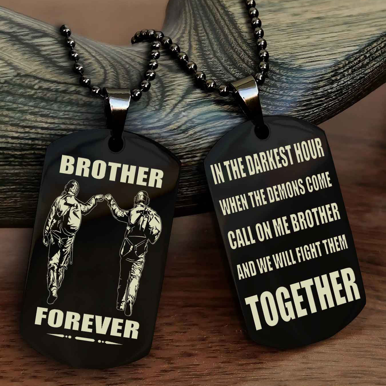 Soldier-Brother Personalized Double Sided Dog Tag For My Brother - Call On Me Brother And We Will Fight Them Together Gift For Your Friend